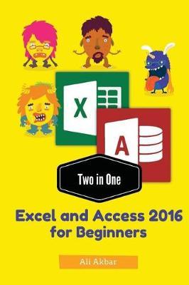 Two in One: Excel and Access 2016 for Beginners