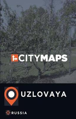 City Maps Uzlovaya Russia