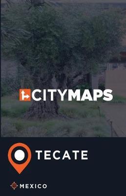 City Maps Tecate Mexico