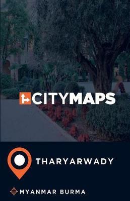 City Maps Tharyarwady Myanmar Burma