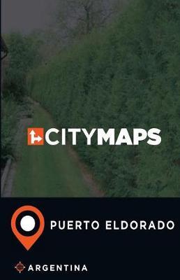 City Maps Puerto Eldorado Argentina