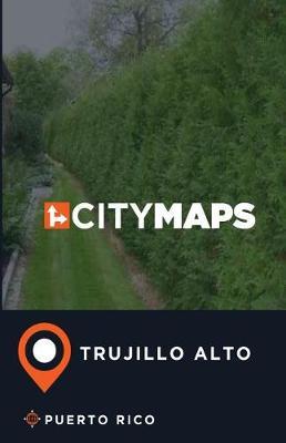 City Maps Trujillo Alto Puerto Rico