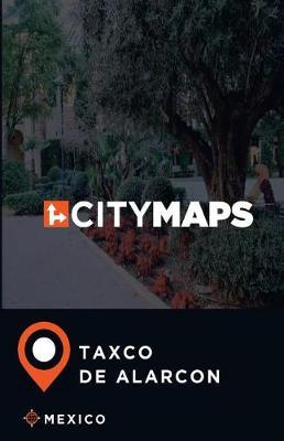 City Maps Taxco de Alarcon Mexico
