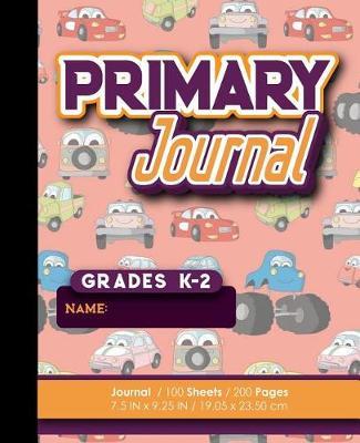 Primary Journal: Grades K-2: Draw And Write Composition Journal, Primary Journal Ruled Picture Story, 100 Sheets, 200 Pages, Cute Cars & Trucks Cover