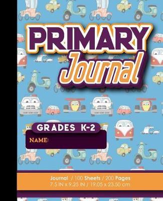 Primary Journal: Grades K-2: Draw And Write Composition Notebook, Primary Journal Stage 3 Books, 100 Sheets, 200 Pages, Cute Cars & Trucks Cover