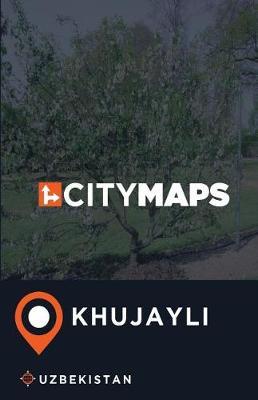 City Maps Khujayli Uzbekistan