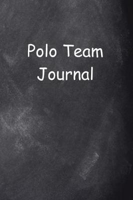 Polo Team Journal Chalkboard Design: (Notebook, Diary, Blank Book)
