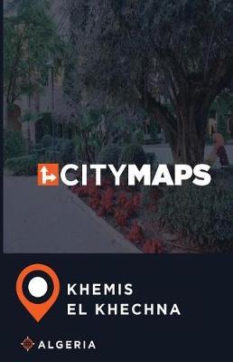 City Maps Khemis el Khechna Algeria