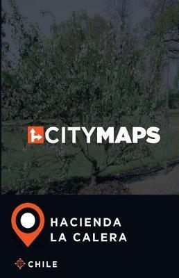 City Maps Hacienda La Calera Chile