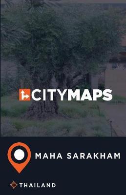 City Maps Maha Sarakham Thailand