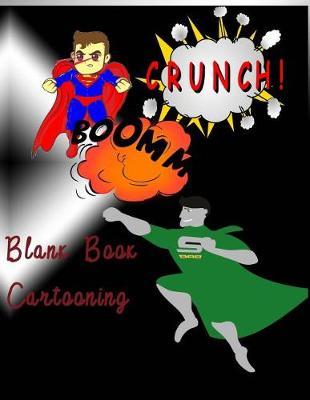 Blank Book Cartooning ( Blank Comic Book For Drawing your own cartoon )