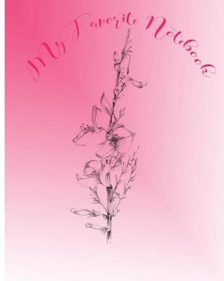 My Favorite Notebook: Unlined Notebook - Large (8 x 10 inches) - 120 Pages