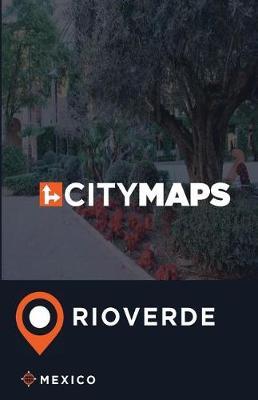 City Maps Rioverde Mexico