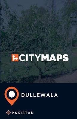 City Maps Dullewala Pakistan