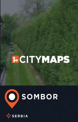 City Maps Sombor Serbia