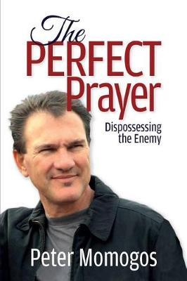 The Perfect Prayer: Dispossessing the Enemy