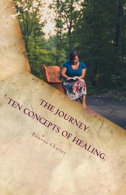 The Journey: Ten Concepts of Healing