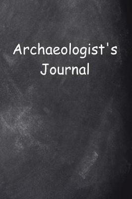 Archaeologist's Journal Chalkboard Design: (Notebook, Diary, Blank Book)