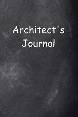 Architect's Journal Chalkboard Design: (Notebook, Diary, Blank Book)