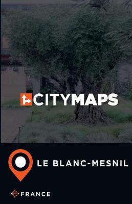City Maps Le Blanc-Mesnil France
