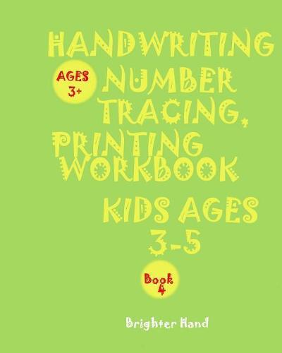 Handwriting: NUMBER TRACING""*""PRINTING WORKBOOK""*"", Kids*AGES*3-5""*"" ""*""HANDWRITING: NUMBER TRACING""*""PRINTING WORKBOOK""*""PRESCHOOL, Kids*AGES*3-5""*""