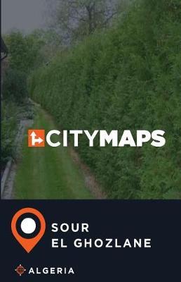 City Maps Sour el Ghozlane Algeria