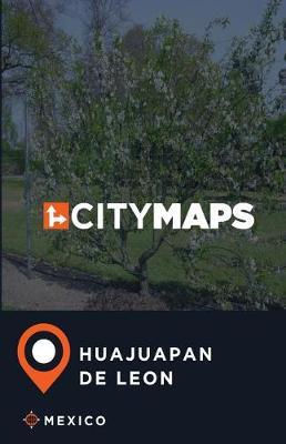 City Maps Huajuapan de Leon Mexico