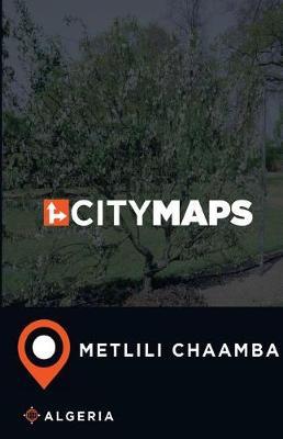 City Maps Metlili Chaamba Algeria