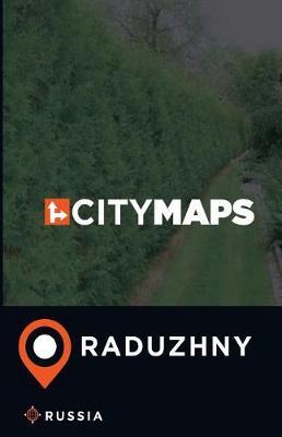 City Maps Raduzhny Russia