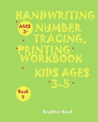 ""*""handwriting: NUMBER TRACING*PRINTING WORKBOOK, *Kids*AGES 3-5""*"" ""*""HANDWRITING: NUMBER TRACING*PRINTING WORKBOOK, *FOR Kids*AGES 3-5""*""