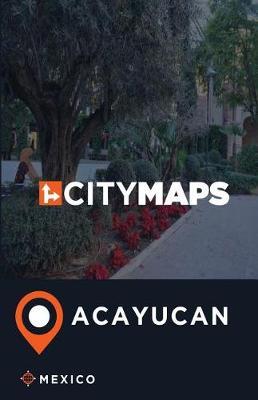 City Maps Acayucan Mexico