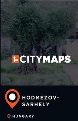 City Maps Hodmezovasarhely Hungary