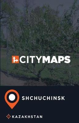 City Maps Shchuchinsk Kazakhstan
