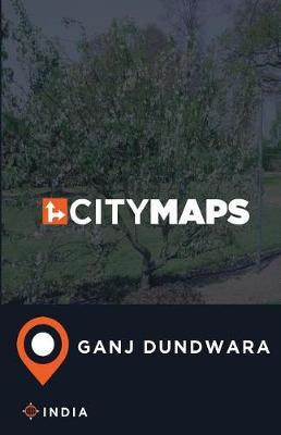 City Maps Ganj Dundwara India