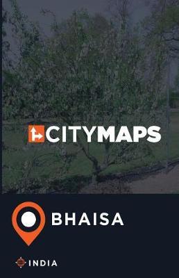 City Maps Bhaisa India