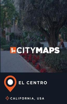 City Maps El Centro California, USA
