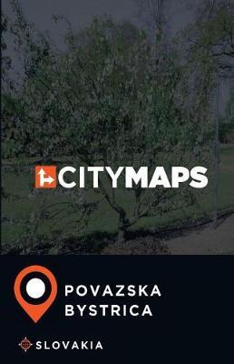 City Maps Povazska Bystrica Slovakia
