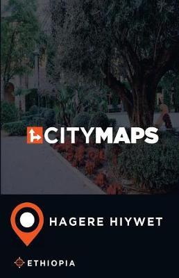 City Maps Hagere Hiywet Ethiopia