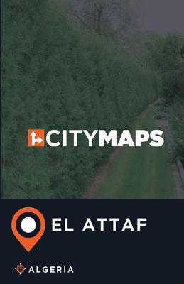 City Maps El Attaf Algeria