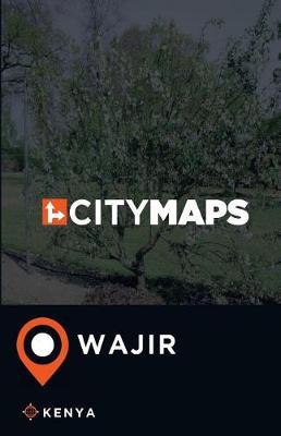 City Maps Wajir Kenya