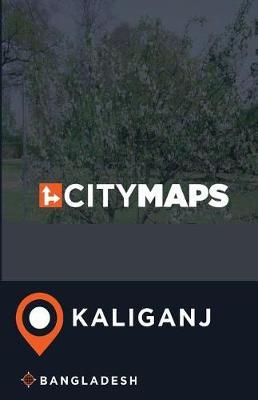 City Maps Kaliganj Bangladesh
