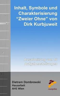 Inhalt, Symbole Und Charakterisierung  zweier Ohne  Von Dirk Kurbjuweit