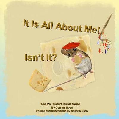 It Is All About Me! Isn't It?