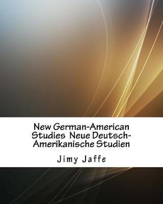 New German-American Studies Neue Deutsch-Amerikanische Studien