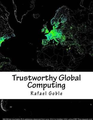Trustworthy Global Computing