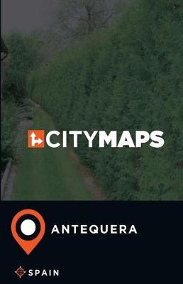 City Maps Antequera Spain