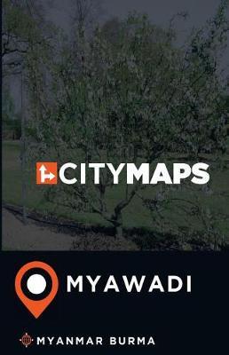 City Maps Myawadi Myanmar Burma