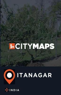 City Maps Itanagar India