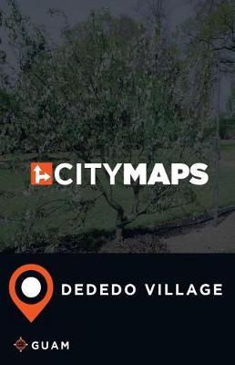 City Maps Dededo Village Guam