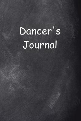 Dancer's Journal Chalkboard Design: (Notebook, Diary, Blank Book)